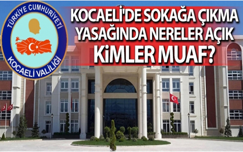 SOKAĞA ÇIKMA YASAĞI AÇIKLAMASI