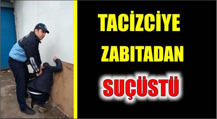 Tacizciye Suç Üstü