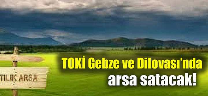 TOKİ Gebze ve Diolovası'nda arazi satacak