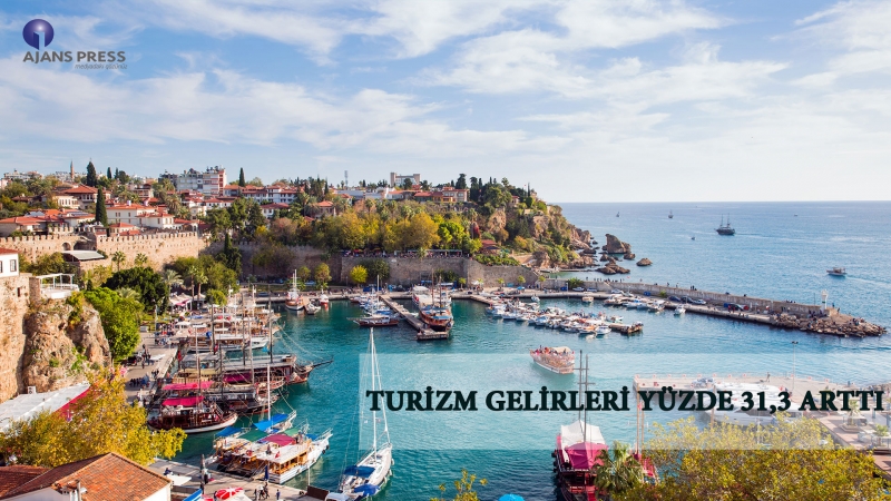 TURİZM GELİRLERİ YÜZDE 31,3 ARTTI