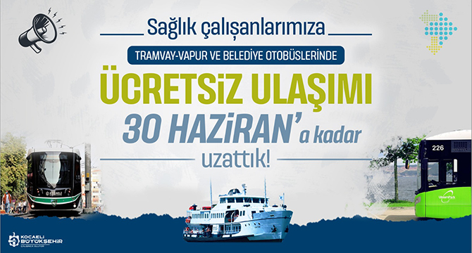 Ücretsiz ulaşım 3 ay daha uzatıldı