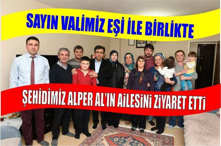 VALİMİZ EŞİ İLE BİRLİKTE ŞEHİDİMİZİN AİLESİNİ ZİYARET ETTİ