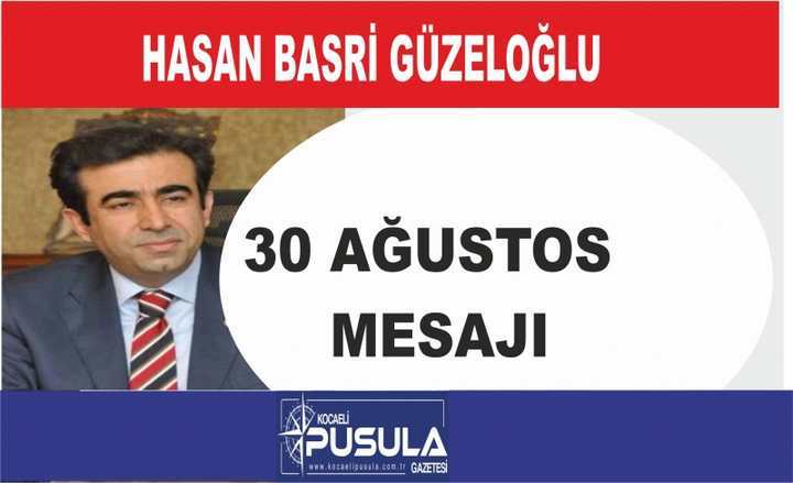 VALİMİZİN 30 AĞUSTOS MESAJI