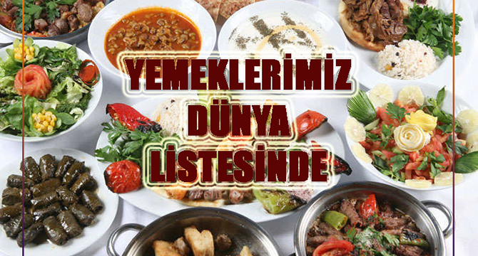 YEMEKLERİMİZ DÜNYA LİSTESİNDE