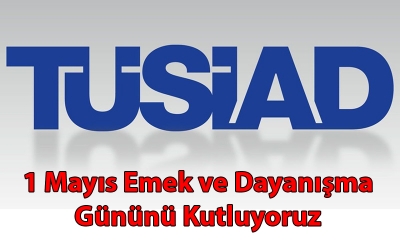 1 Mayıs Emek ve Dayanışma Gününü Kutluyoruz