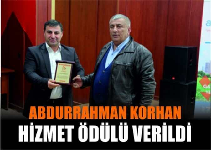 Abdurrahman Korhan Hizmet Ödülü Verildi