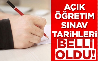 Açık Öğretim Sınav Tarihleri Belli Oldu