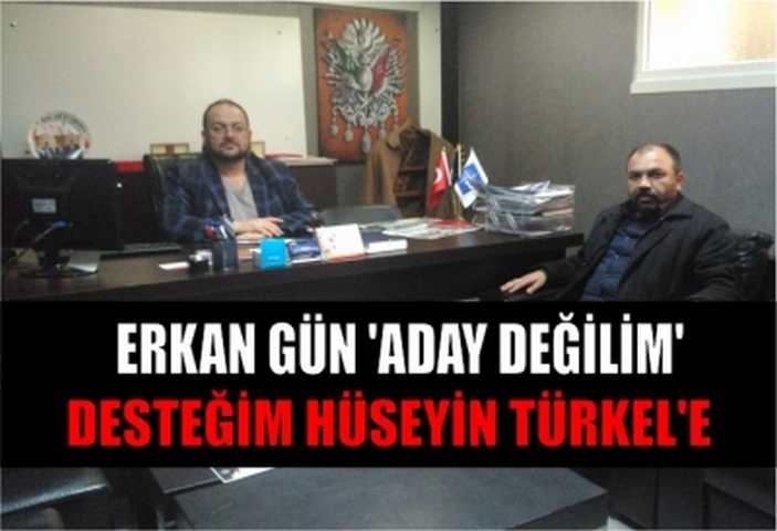 ADAY DEĞİLİM DESTEĞİM TÜRKEL’E