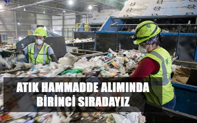 ATIK HAMMADDE ALIMINDA BİRİNCİ SIRADAYIZ
