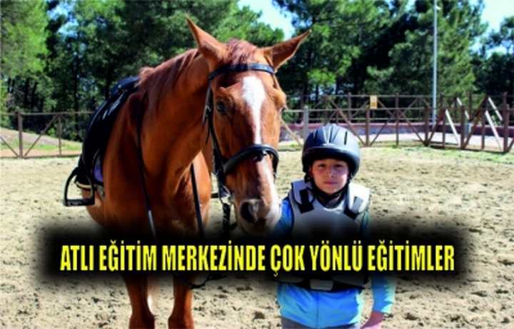 Atlı Eğitim Merkezi’nde çok yönlü eğitimler