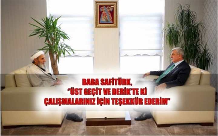 Baba Safitürk, ‘’Üst geçit ve Derik’te ki çalışmalarınız için teşekkür ederim’’