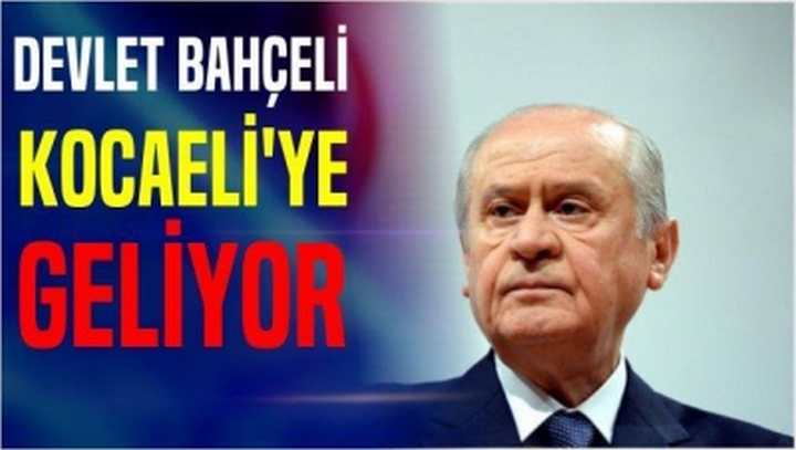 Bahçeli Kocaeli'ne Gelecek