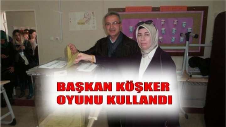 Başkan Köşker Oyunu kullandı