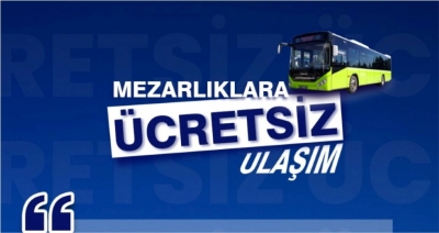 bayramda mezarlıklara ücretsiz ulaşım