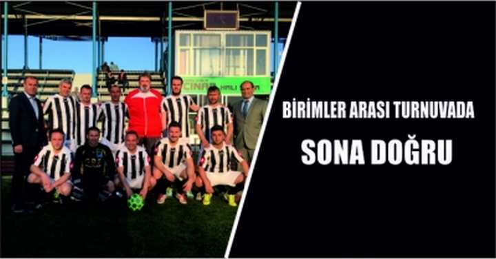 BİRİMLER ARASI TURNUVADA SONA DOĞRU