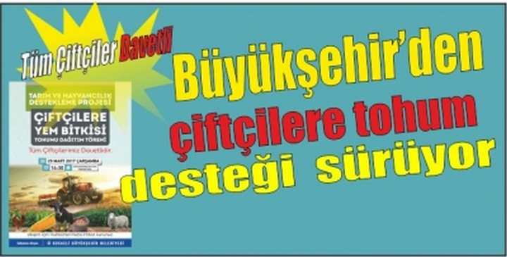 Büyükşehir’den çiftçilere tohum desteği sürüyor