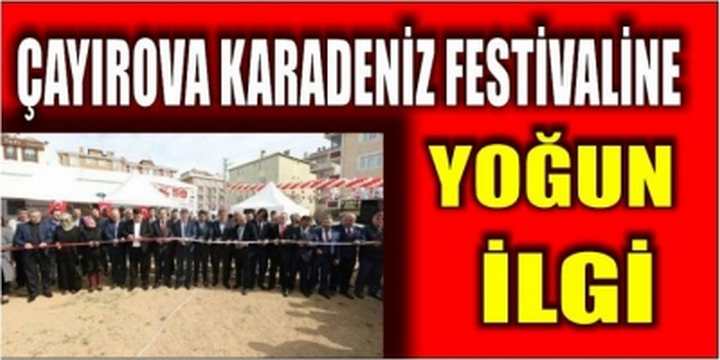 ÇAYIROVA KARADENİZ FESTİVALİNE YOĞUN İLGİ