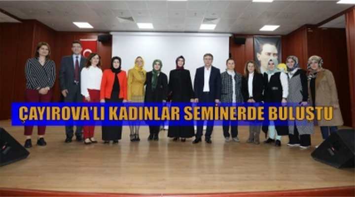 Çayırova’lı Kadınlar Seminerde Buluştu