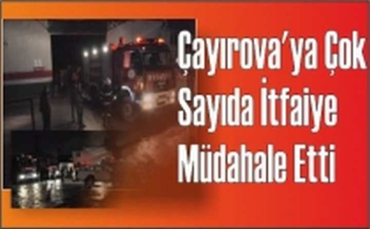 Çayırova'ya Çokça İtfaiye Müdahale Etti