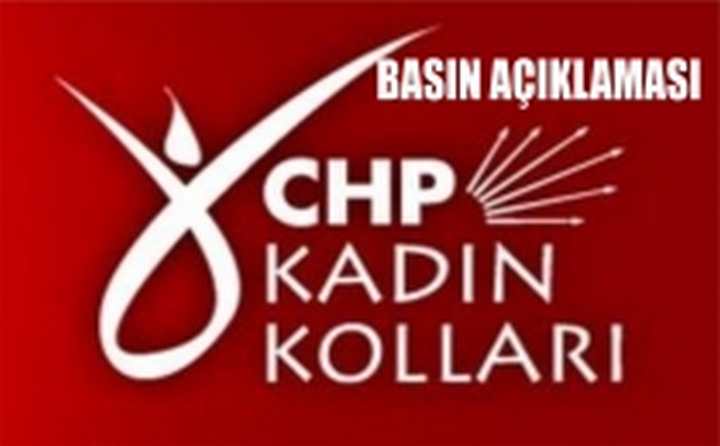 CHP KADIN KOLLARI'NDAN BASIN AÇIKLAMASI