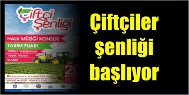 Çiftçiler şenliği başlıyor