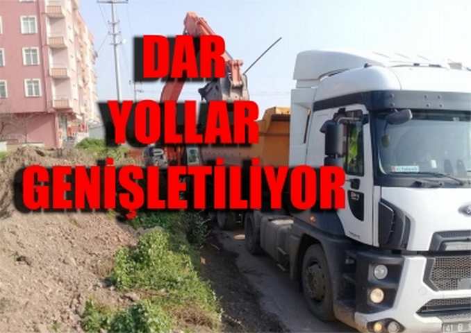 Dar yollar genişletiliyor