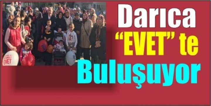 Darıca “Evet” te Buluşuyor