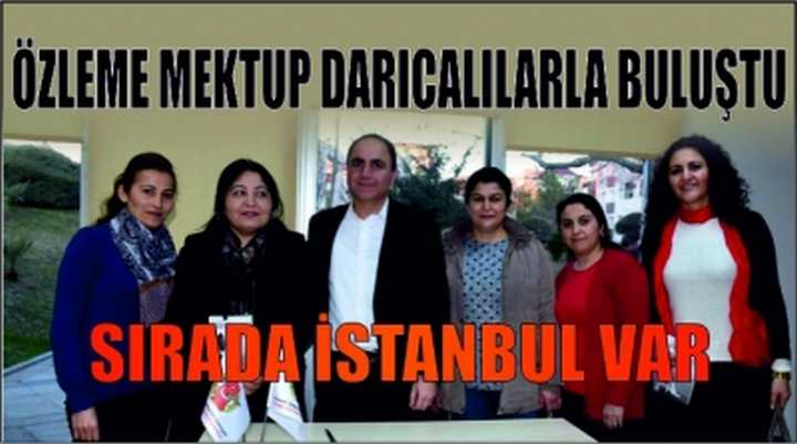 DARICALILAR DA ÖZLEM’E MEKTUP OKUYACAK