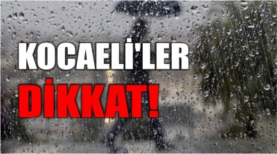 Kocaeli'ler Dikkat