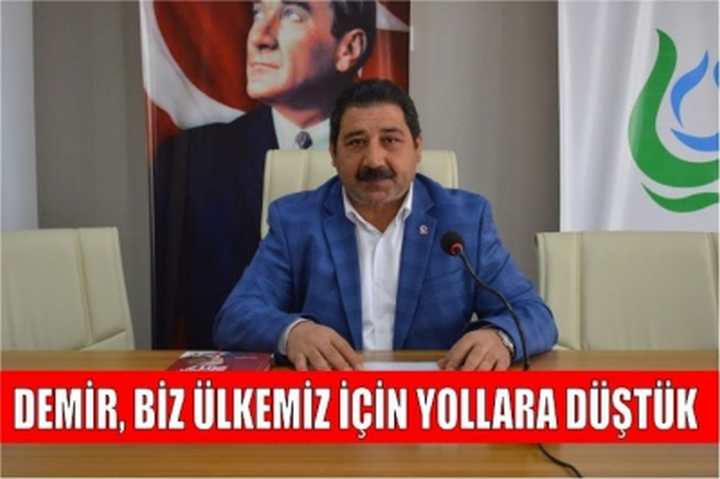 Demir, biz ülkemiz için yollara düştük