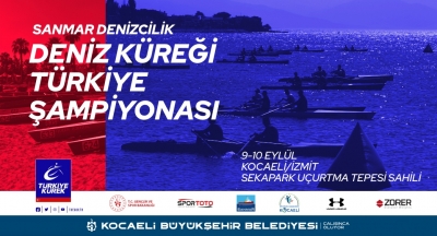 Deniz Küreği Türkiye Şampiyonası Kocaeli’de yapılacak