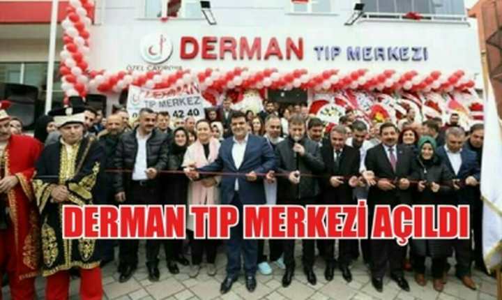 DERMAN TIP MERKEZİ AÇILDI