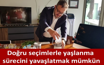 Doğru seçimlerle yaşlanma sürecini yavaşlatmak mümkün