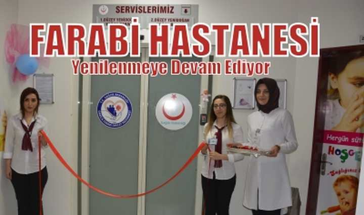 FARABİ HASTANESİ YENİLENMEYE DEVAM EDİYOR