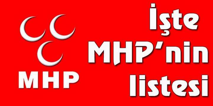 MHP Aday Listesi belli oldu!
