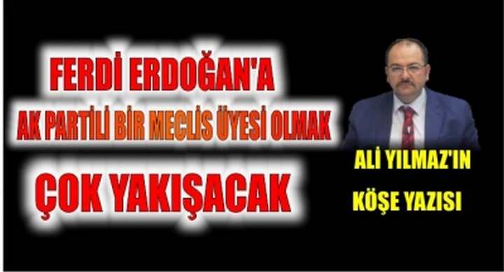 FERDİ ERDOĞAN HİÇ CHP’Lİ OLAMAMIŞTI