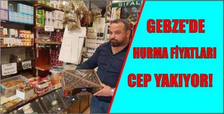 Gebze’de hurma fiyatları cep yakıyor!