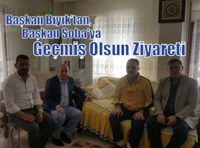 Geçmiş Olsun Ziyareti