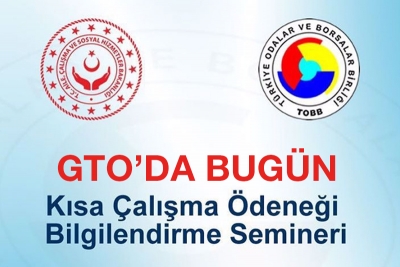 GTO'DA bugün Kısa Çalışma Ödeneği semineri