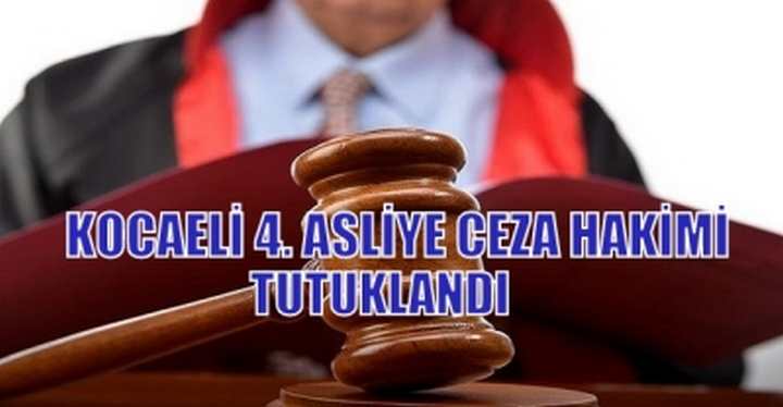 HAKİM TUTUKLANDI