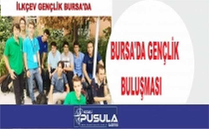 İLKÇEV BURSA'DA