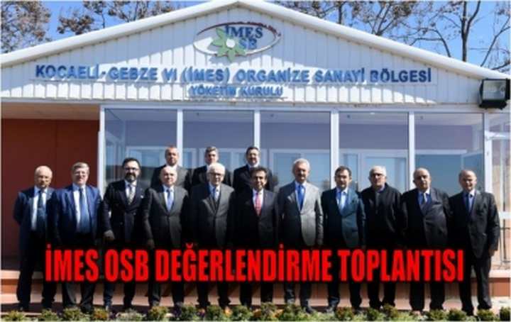 İMES OSB DEĞERLENDİRME TOPLANTISI 