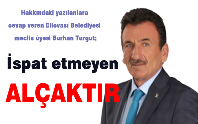 “İspat etmeyen alçaktır”