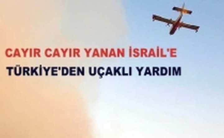 İsrail Türkiye'den Yardım İstedi
