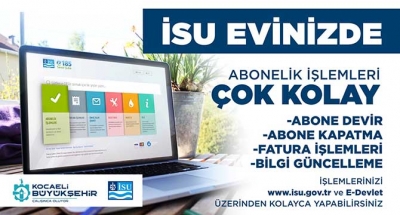 İSU’dan abonelere kolaylık ‘’Olduğunuz Yerden İşlem’’