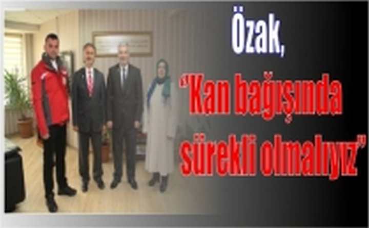 ‘’Kan bağışında sürekli olmalıyız’’