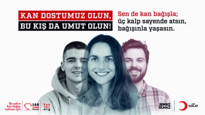 KAN DOSTUMUZ OLUN, BU KIŞ DA UMUT OLUN…