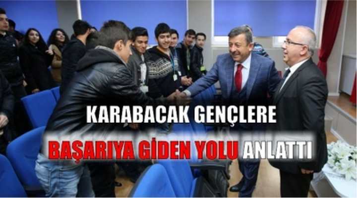 KARABACAK GENÇLERE BAŞARIYA GİDEN YOLU ANLATTI