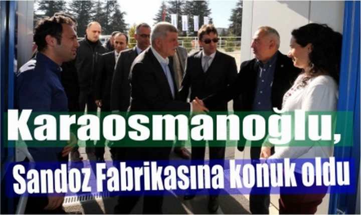 Karaosmanoğlu, Sandoz Fabrikasına konuk oldu