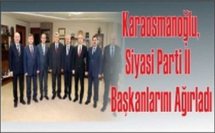 Karaosmanoğlu, Siyasi Parti İl Başkanları ile